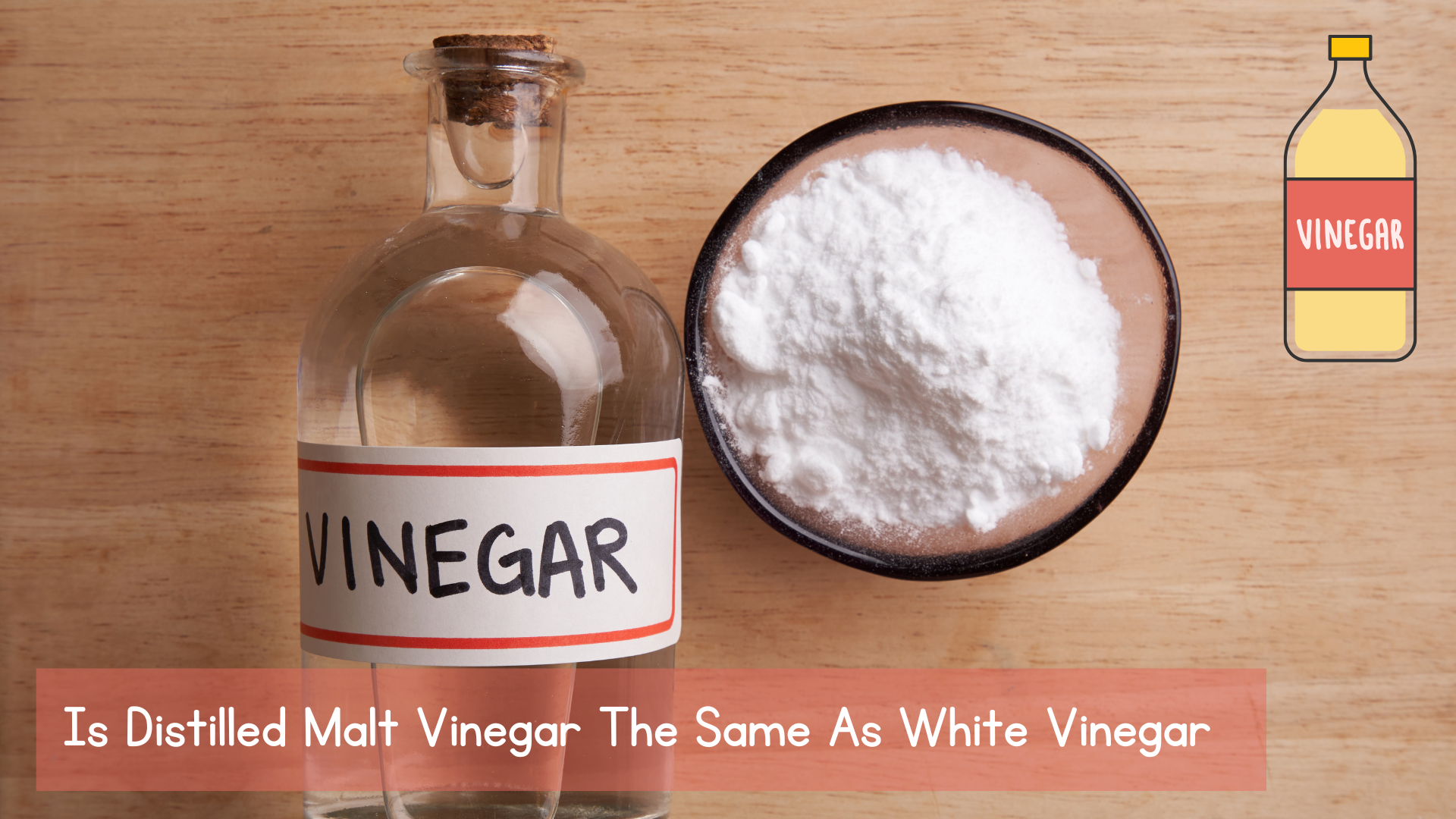 Is Distilled Malt Vinegar the Same as White Vinegar?