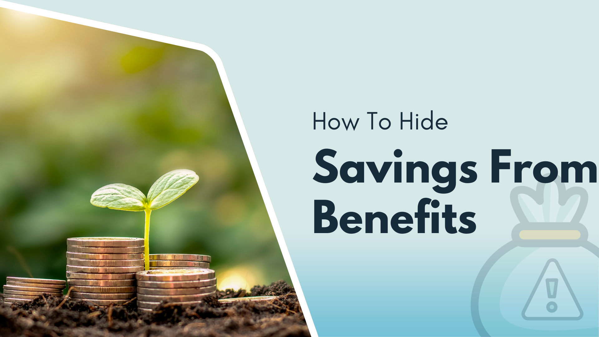 How to Hide Savings from Benefits