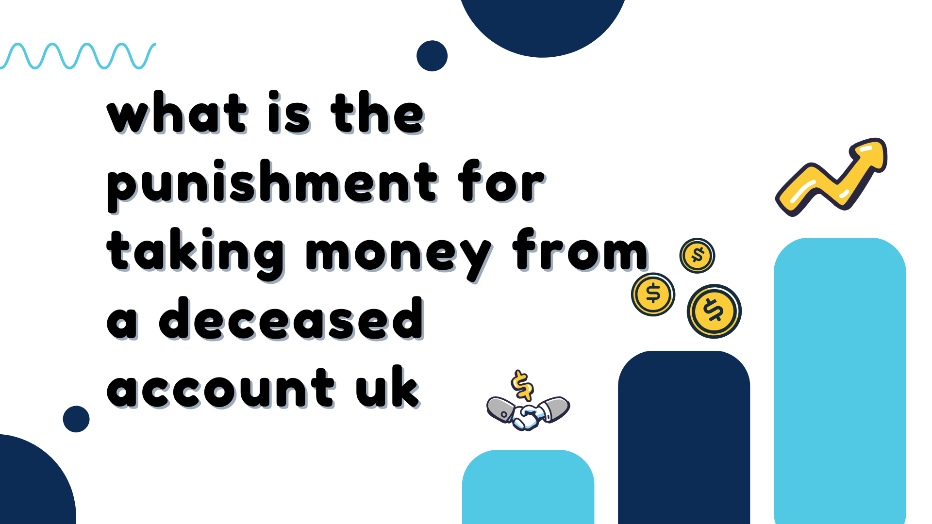 what is the punishment for taking money from a deceased account uk