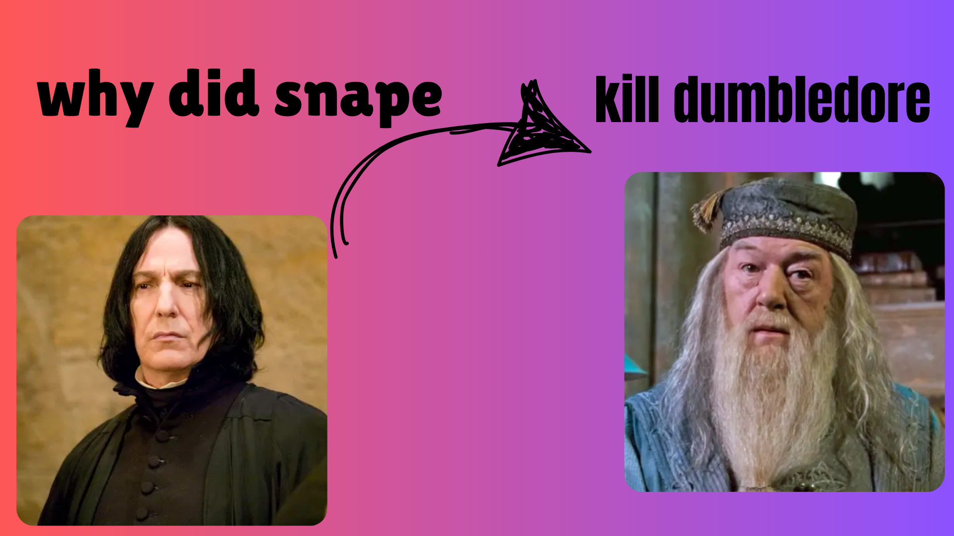 Why Did Snape Kill Dumbledore?