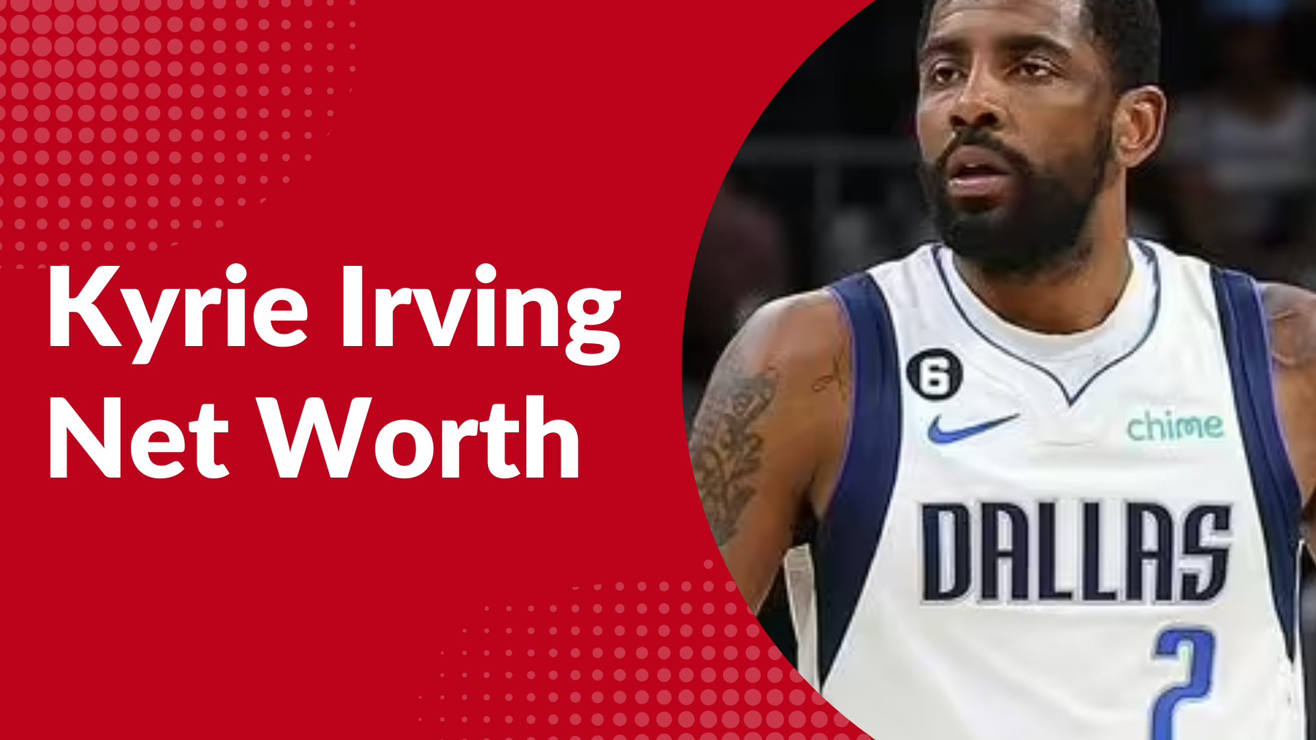 Kyrie Irving Net Worth: A Deep Dive into His Earnings and Wealth in 2025