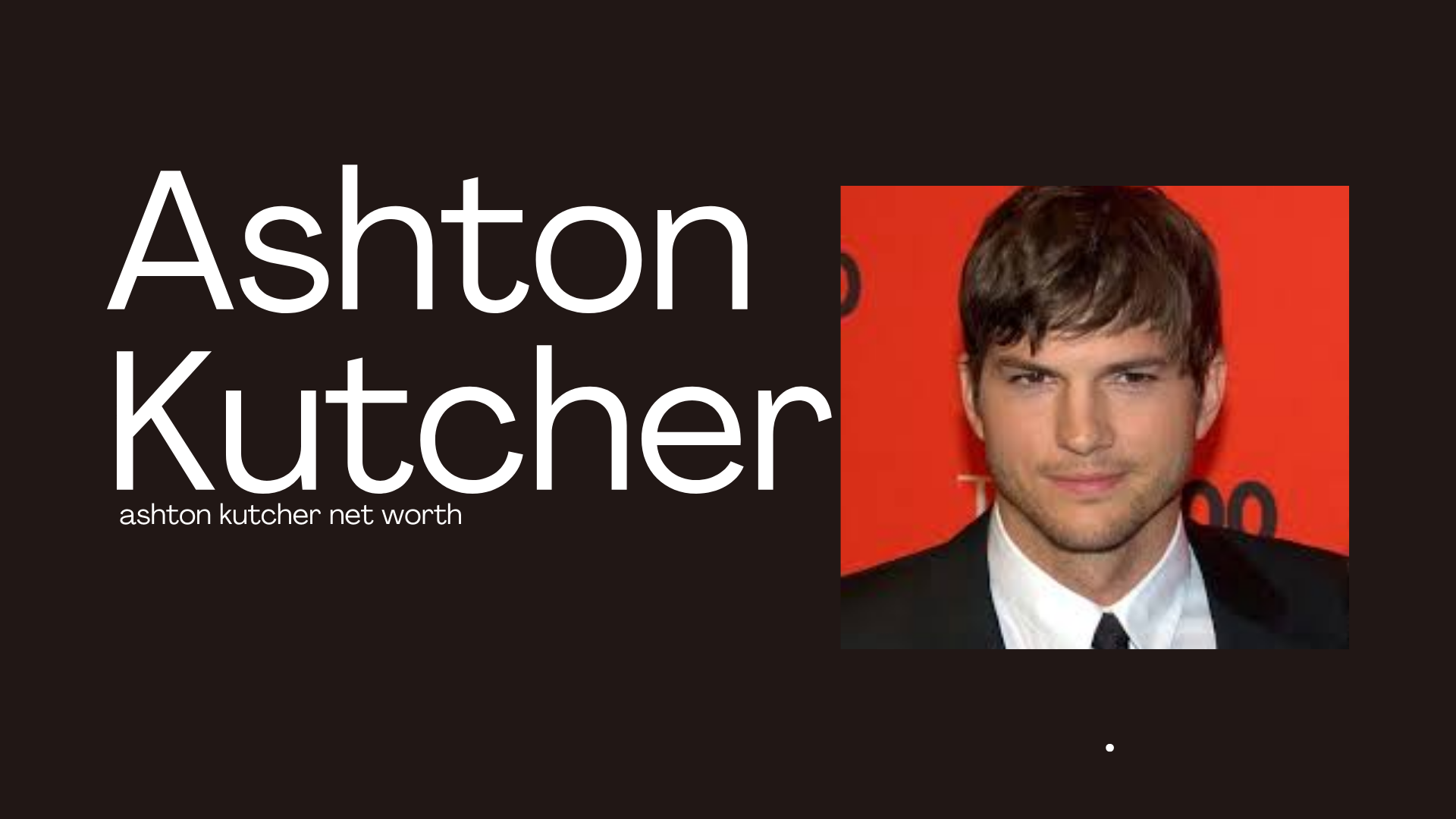 ashton kutcher net worth